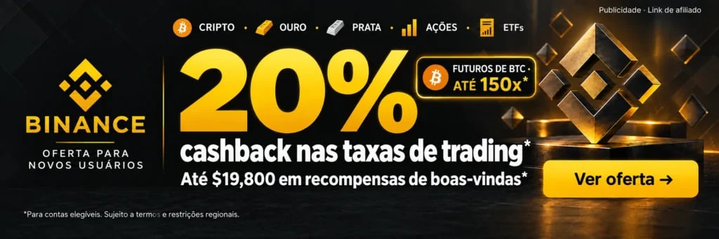 Binance. CRIPTO · OURO · PRATA · AÇÕES · ETFs. 20% cashback nas taxas de trading*. Até $19,800 em recompensas de boas-vindas*. FUTUROS DE BTC · ATÉ 150x*. *Para contas elegíveis. Sujeito a termos e restrições regionais.